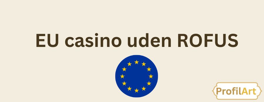 Bedste Casino Uden ROFUS - Find Din Favorit