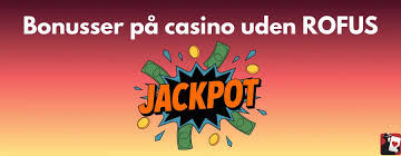 Casinoer Uden Rofus Muligheder og Fordele