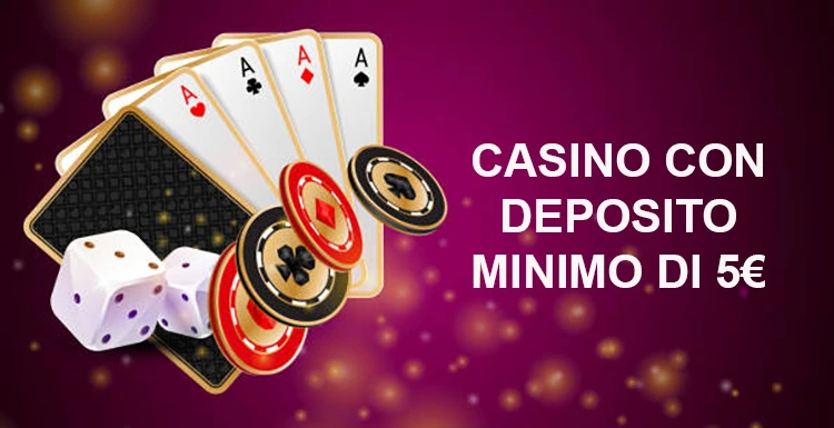 Deposito Minimo 5 Euro Casino Guida Completa e Vantaggi Deposito Minimo 5 Euro Casino Guida Completa e Vantaggi