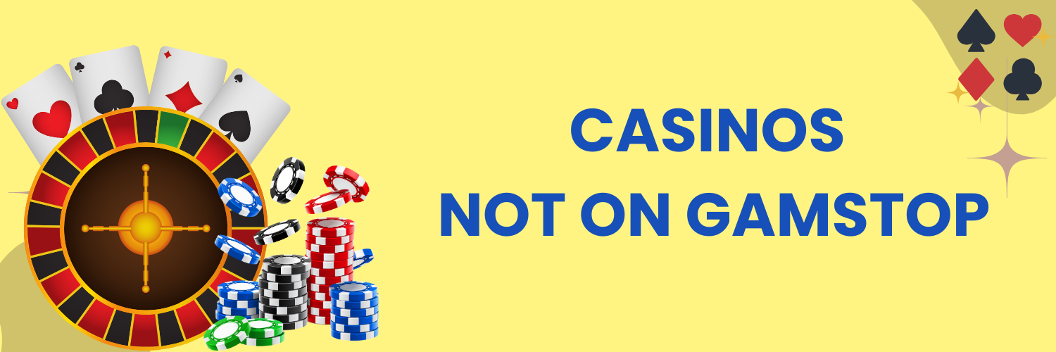 Exploring Casinos Not on Gamstop Your Guide to Alternative Online Gambling Options 1792169004