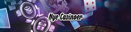 Nye Online Casinoer i Danmark Oplev De Bedste Spilmuligheder